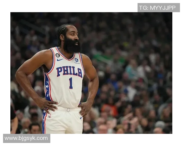 哈登状态下滑引发76人续约犹豫四年一亿六千万计划面临挑战 哈登状态下滑引发76人续约犹豫四年一亿六千万计划面临挑战